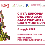 Città Europea del Vino 2024 Alto Piemonte Gran Monferrato Evento degustazione Gambero Rosso - 6 maggio 2024 Roma
